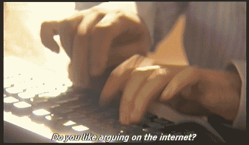 arguing-on-the-internet-gif.gif