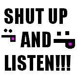 Shut up and Listen Pictures, Images and Photos