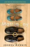 Matrimony by Josh Henkin Matrimony by Josh Henkin
